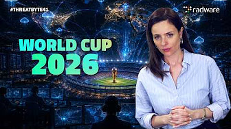 Threat Bytes episode — World Cup 2026